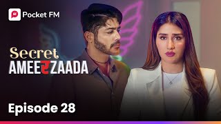 Episode 28  Secret Ameerzaada  Pocket FM [upl. by Murdoch]