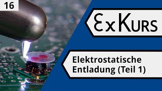 ExKurs 120 16  Zündquelle im Fokus Elektrostatische Entladung Teil 1 [upl. by Ayam]