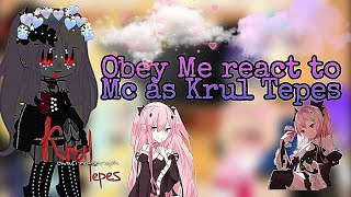 Obey Me react to Fem Mc as Krul Tepes Replaced Mc au [upl. by Buehrer]