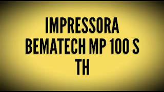 Como Instalar Impressora Bematech MP 100S TH [upl. by Guillermo]