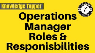 Operations Manager Roles and Responsibilities  Operations Manager Skills  Operations Manager Job [upl. by Flight129]