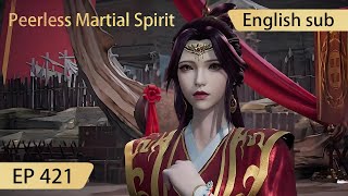 Eng Sub Peerless Martial Spirit EP421 [upl. by Dixil]