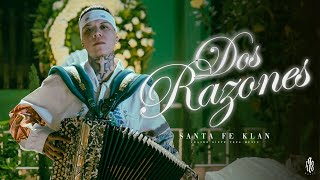 Santa Fe Klan  Dos Razones Video Oficial [upl. by Silevi]