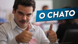 O CHATO [upl. by Kudva]