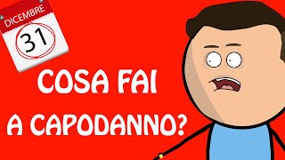 COSA FAI A CAPODANNO  PARODIA [upl. by Shushan]