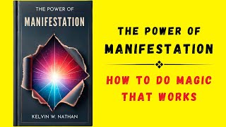 The Power of Manifestation How to Do Magic That Works Audiobook [upl. by Nilerual48]