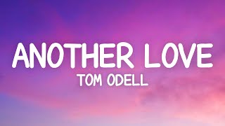 Tom Odell  Another Love Lyrics [upl. by Holmun265]