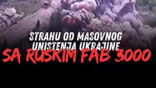 STRAHU OD MASOVNOG UNISTENJA UKRAJINE SA RUSKIM FAB 3000 [upl. by Eno]