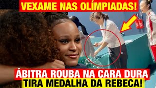 REBECA ANDRADE  VEXAME NAS OLÍMPIADAS Árbitra ROUBA NA CARA DURA Tira MEDALHA DA REBECA [upl. by Stortz]