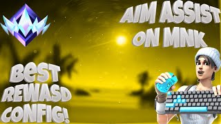 RANKED FORTNITE AIM ASSIST ON KBM BEST REWASD CONFIG ON THE MARKET [upl. by Beker]