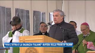 11022019  VIVA LISTRIA E LA DALMAZIA ITALIANE E BUFERA SULLA FRASE DI TAJANI [upl. by Eehc]