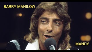 Barry Manilow  Mandy [upl. by Moyers156]