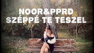 NoorampppRd  Széppé Te teszel [upl. by Ronny]