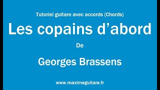 Les copains dabord Georges Brassens  Tutoriel guitare avec partition en description Chords [upl. by Attebasile]