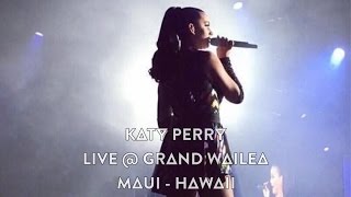 Katy Perry  Live  Grand Wailea Maui Hawaii [upl. by Cod115]