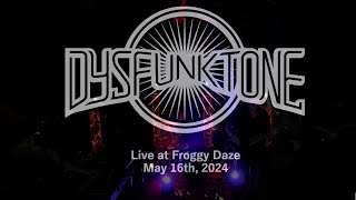 Dysfunktone 20240516  Froggy Daze Narrowsburg NY Complete Show [upl. by Gilges927]