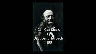 Can Can Music By Jacques Offenbach 1858 [upl. by Geanine]