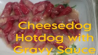 Cheesedog Hotdog with Gravy Sauce  Gellie amp Etching Vlogs [upl. by Flann]