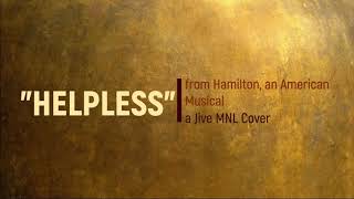 Helpless  Hamilton Jive MNL Cover [upl. by Suirad]