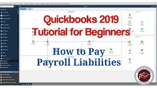 Quickbooks 2019 Tutorial for Beginners  How to Pay Payroll Liabilities [upl. by Jabon]