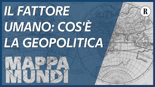 Il fattore umano ecco cosè la geopolitica [upl. by Dot]