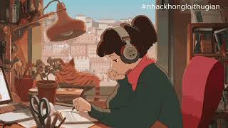 1 Giờ Nghe Nhạc Lofi Thư Giãn Đọc Sách Học Tập Hiệu Quả [upl. by Yennep743]