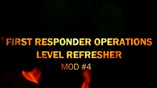 First Responder Operations Level Refresher MOD 4 [upl. by Frye122]