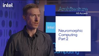 Architecture All Access Neuromorphic Computing Part 2 [upl. by Ainaled]