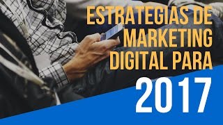 Estrategias de Marketing Digital para 2017  Juan Merodio Marketing [upl. by Enohsal]