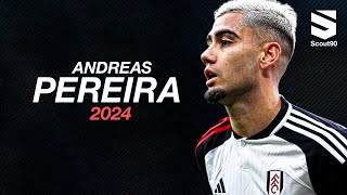 Andreas Pereira 2024  Brilliant Skills Assists amp Goals  HD [upl. by Ernesta]