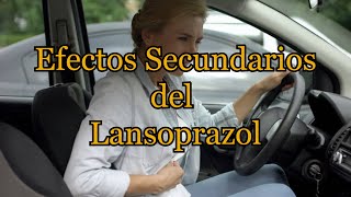 Efectos Secundarios del Lansoprazol [upl. by Llewellyn]