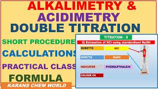 ALKALIMETRY amp ACIDIMETRY DOUBLE TITRATION SHORT PROCEDURE FORMULA CALCULATIONS PRACTICAL CLASS [upl. by Mansoor]