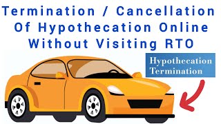 Termination of Hypothecation or Cancellation of Hypothecation of a Vehicle Online [upl. by Mian]