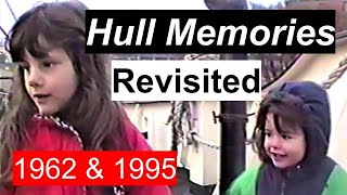 HULL Memories Revisited  Childhood Haunts 1962 amp 1995 [upl. by Kung55]