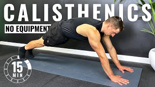 15 Min FULL BODY CALISTHENICS WORKOUT at Home  No Equipment [upl. by Dnalevelc]