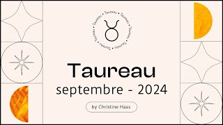 Horoscope Taureau ♉️ Septembre 2024 ⏰ par Christine Haas [upl. by Staffard]