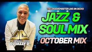 Jazz amp Soul Mix October by DJ Jazzy D [upl. by Ivor197]