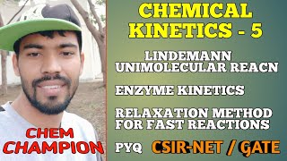 Chemical kinetics Lindemann Enzyme kineticsRelaxation method for fast reactions CSIRNETampGate [upl. by Cohe]