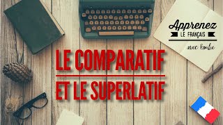 Grammaire française Le comparatif et le superlatif [upl. by Suhpoelc]