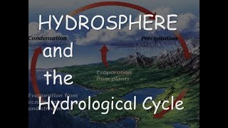 Earths Hydrosphere amp Hydrological Cycle or Water Cycle [upl. by Atnuahs237]