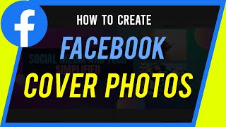 How To Create a Facebook Cover Photo  Step by Step [upl. by Gustie]