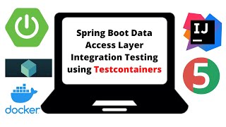 Spring Boot Testing  Data Access Layer Integration Testing using Testcontainers [upl. by Arracahs384]