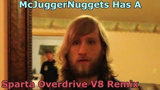 Sparta Duel170 Subscribers Special McJuggerNuggets Has A Sparta Overdrive V8 Remix [upl. by Allekram]