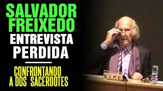 ENTREVISTA Salvador Freixedo confrontado por Sacerdotes Mentiras de la Iglesia y la Granja Humana [upl. by Miehar]