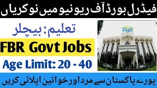 Federal Board of Revenue Jobs 2024  FBR Vacancy  Govt Jobs 2024  FBR Jobs 2024  Today All Jobs [upl. by Olotrab]