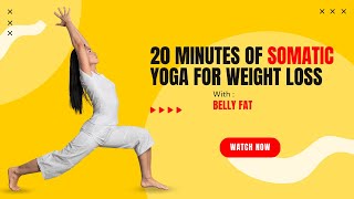 Somatic Yoga For Weight Loss  Lose Weight Without Breaking A Sweat [upl. by Stacey481]