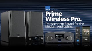 SVS Prime Wireless Pro  Transcendent Sound for the Modern Audiophile [upl. by Afesoj]