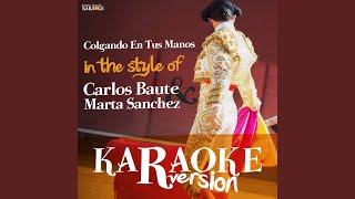 Colgando En Tus Manos In the Style of Carlos Baute Y Marta Sanchez Karaoke Version [upl. by Ayotol]