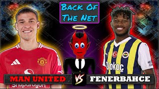 MAN UNITED 11 FENERBAHCE LIVE WATCHALONG  Back Of The Net E87 [upl. by Areic]