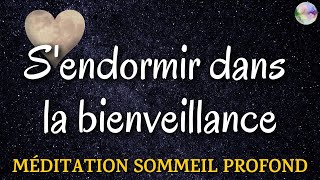 Sendormir dans la bienveillance  Méditation Sommeil Profond [upl. by Mika103]